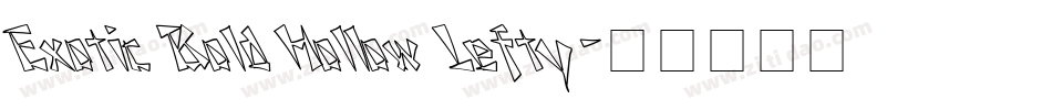Exotic Bold Hollow Lefty字体转换